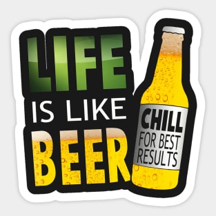 LIFE IS LIKE BEER Sticker